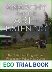 Anarchy and the Art of Listening: The Politics and Pragmatics of Reception in Papua New Guinea