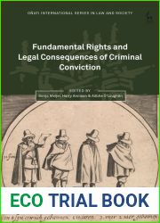 Fundamental Rights and Legal Consequences of Criminal Conviction (Onati International Series in Law and Society)