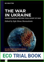 The War in Ukraine: Understanding Western Tools Short of War (De Gruyter Contemporary Social Sciences, 45)