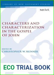 Characters and Characterization in the Gospel of John (The Library of New Testament Studies) by Christopher W. Skinner (2013) Hardcover