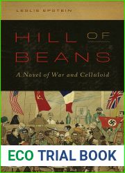 Hill of Beans: A Novel of War and Celluloid