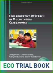 Collaborative Research in Multilingual Classrooms (Critical Language and Literacy Studies Book 1)