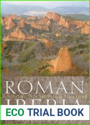 Roman Iberia: Economy, Society and Culture