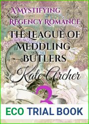A Mystifying Regency Romance: The League of Meddling Butlers