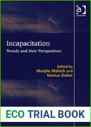 Incapacitation: Trends and New Perspectives