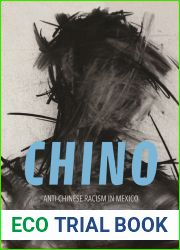 Chino: Anti-Chinese Racism in Mexico, 1880-1940 (Asian American Experience)