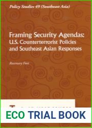 Framing Security Agendas: U.S. Counterterrorist Policies and Southeast Asian Responses (Policy Studies)