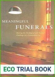 Meaningful Funerals: Meeting the Theological and Pastoral Challenge in a Postmodern Era