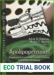 Apolipoproteins: Regulatory Functions, Health Effects and Role in Disease (Protein Biochemistry, Synthesis, Structure and Cellular Functions)