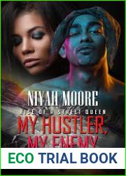 My hustler, My enemy Rise of a Street Queen