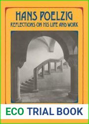 Hans Poelzig: Reflections on His Life and Work