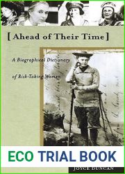 Ahead of Their Time: A Biographical Dictionary of Risk-Taking Women