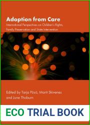 Adoption from Care: International Perspectives on Children|s Rights, Family Preservation and State Intervention (Research in Social Work)