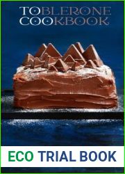 The Complete Toblerone Cookbook