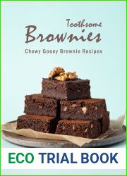 Toothsome Brownies: Chewy Gooey Brownie Recipes