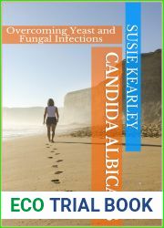 Candida Albicans: Overcoming Yeast and Fungal Infections