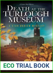 Death at the Turlough Museum: A Star O|Brien Mystery (Star O|Brien Mystery Series Book 3)