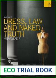 Dress, Law and Naked Truth: A Cultural Study of Fashion and Form (The WISH List)