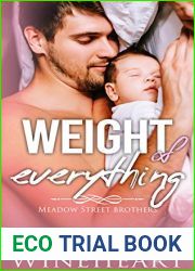 Weight of Everything (Meadow Street Brothers, #1)