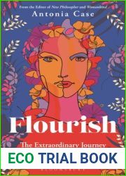Flourish: The Extraordinary Journey Into Finding Your Best Self