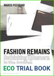 Fashion Remains: Rethinking Ephemera in the Archive