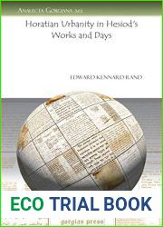 Horatian Urbanity in Hesiod|s Works and Days (Analecta Gorgiana)