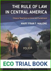 By Mary Fran T. Malone The Rule of Law In Central America: Citizens| Reactions to Crime and Punishment [Paperback]