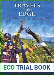 Travels on the Edge: One Woman|s Journeys on a Runaway Planet