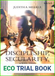 Discipleship, Secularity, and the Modern Self: Dancing to Silent Music