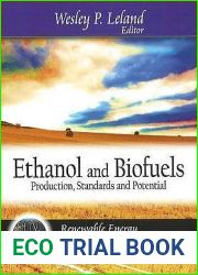 Ethanol and Biofuels: Production, Standards and Potential (Renewable Energy: Research, Development and Policies)