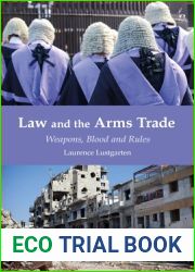 Law and the Arms Trade: Weapons, Blood and Rules