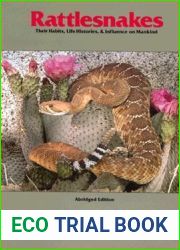 Rattlesnakes: Their Habits, Life Histories, and Influence on Mankind, Abridged edition