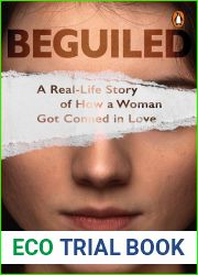 Beguiled: A Real-Life Story of How a Woman Got Conned in Love