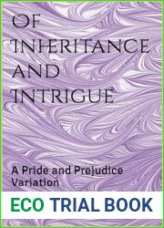 Of Inheritance and Intrigue: A Pride and Prejudice Variation