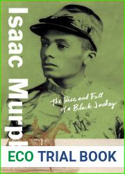Isaac Murphy: The Rise and Fall of a Black Jockey (Black Lives)