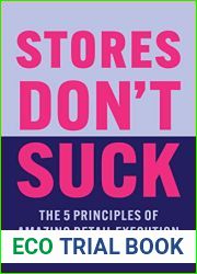 Stores Don|t Suck: The 5 Principles of Amazing Retail Execution