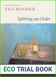 Splitting an Order by Kooser, Ted (2014) Hardcover