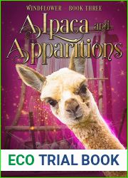 Alpaca and Apparitions (Windflower, #3)