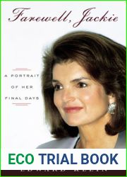 Farewell, Jackie: A Portrait of Her Final Days