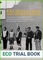 Regionalism and Modern Europe: Identity Construction and Movements from 1890 to the Present Day