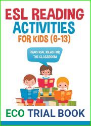 ESL Reading Activities For Kids (6-13): Practical Ideas for the Classroom (ESL Games and Activities for Kids)
