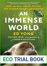 An Immense World: How Animal Senses Reveal the Hidden Realms Around Us