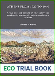 Athens from 1920 to 1940: A true and just account of how History was enveloped by a modern City and the Place became an Event