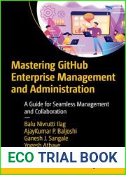 Mastering GitHub Enterprise Management and Administration: A Guide for Seamless Management and Collaboration