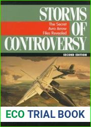 Storms of Controversy: The Secret Avro Arrow Files Revealed