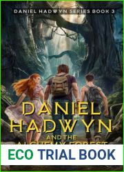 Daniel Hadwyn and The Alchemy Forest: The Ark of Alchemy (Daniel Hadwyn Series Book 3)
