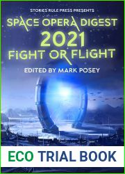 Space Opera Digest 2021: Fight or Flight (Stories Rule Press Presents Book 1)