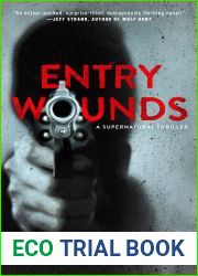 Entry Wounds: A Supernatural Thriller