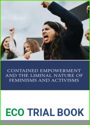 Contained Empowerment and the Liminal Nature of Feminisms and Activisms (Gender and Activism)
