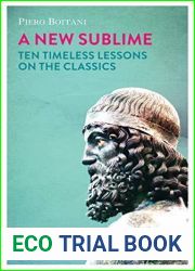 A New Sublime: Ten Timeless Lessons on the Classics